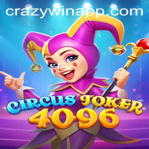 Exploring the Enchanting World of CircusJoker4096: A Look at CRAZYWIN