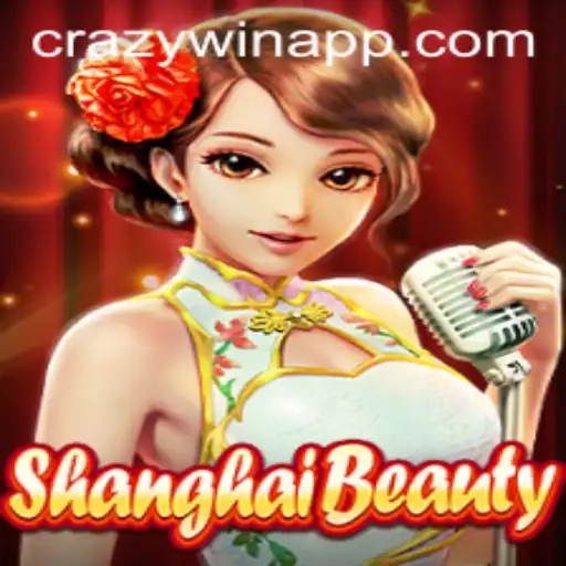 Explore the Exciting World of ShanghaiBeauty and the Thrill of CRAZYWIN