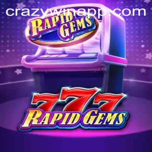 Discover the Excitement of RapidGems777: Unleashing CRAZYWIN Adventures